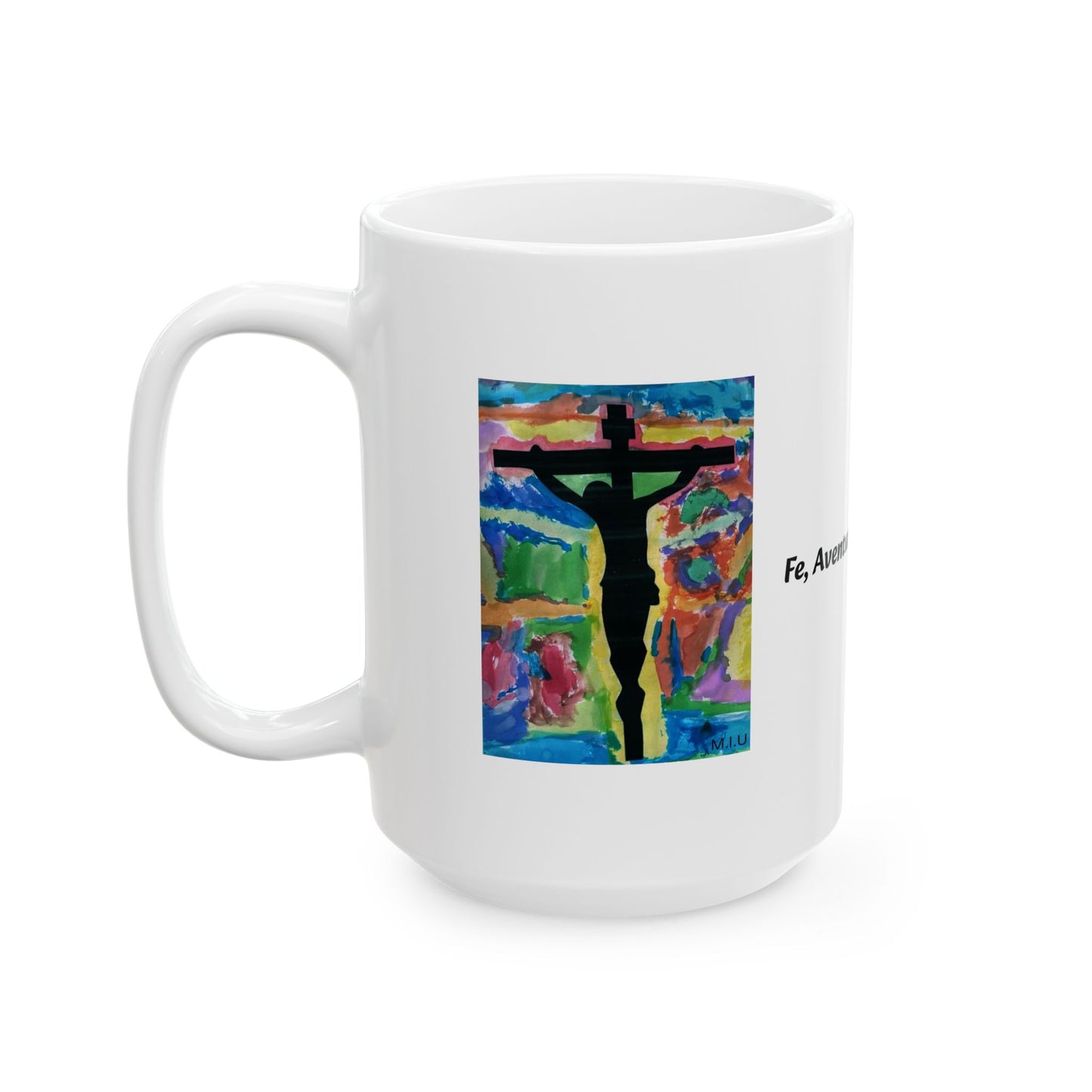 M.I.U Faith Mug — Arte de Matias | Fe, Aventura, Imaginación